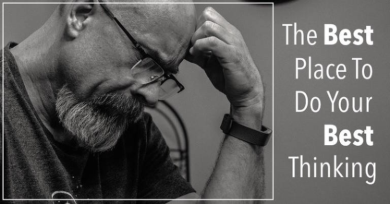 The Best Place To Do Your Best Thinking Dan Nielsen