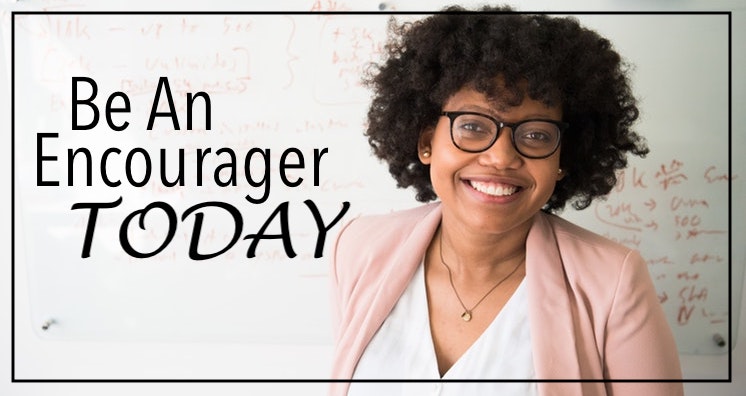 Be An Encourager Today | Dan Nielsen