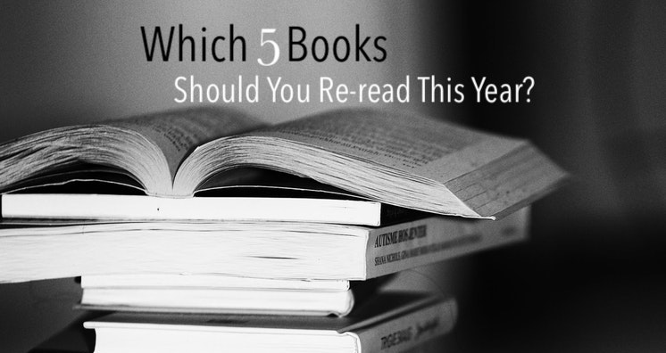 Which 5 Books Should You Re-read This Year? | Dan Nielsen
